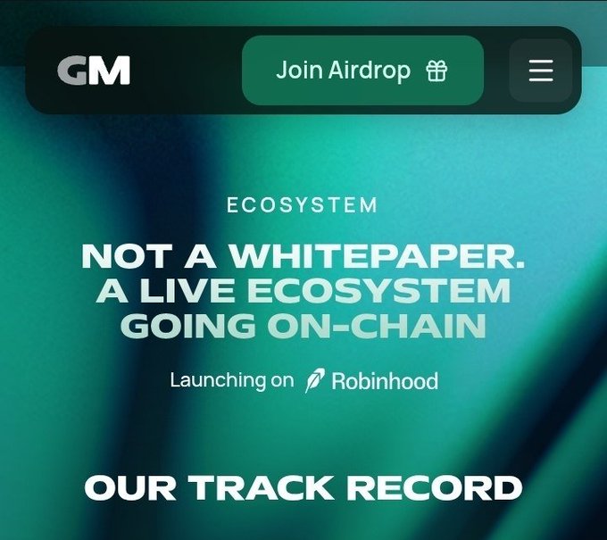 A dark green landing page or app interface header for 'GM' featuring a 'Join Airdrop' button, with the text 'ECOSYSTEM', 'NOT A WHITEPAPER. A LIVE ECOSYSTEM GOING ON-CHAIN', and 'Launching on Robinhood' visible.
