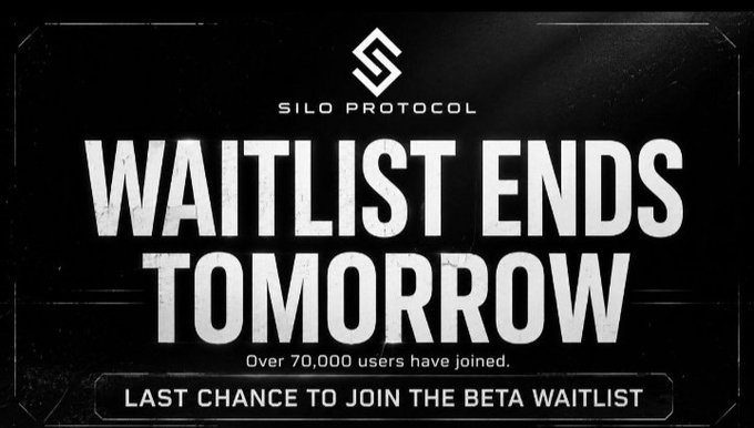 A bold black promotional graphic for Silo Protocol featuring the Silo logo at the top and large white text declaring "WAITLIST ENDS TOMORROW," noting that over 70,000 users have joined, with a banner at the bottom reading "LAST CHANCE TO JOIN THE BETA WAITLIST." The image visually reinforces the post's urgent message about the imminent closure of the Silo Protocol beta waitlist and encourages users to sign up before time runs out.