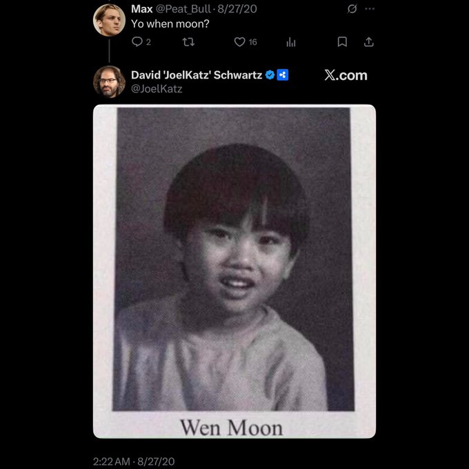 A Twitter screenshot from August 27, 2020 shows Max asking "Yo when moon?" followed by a reply from David 'JoelKatz' Schwartz featuring a child's school photo captioned "Wen Moon"—a play on the crypto slang phrase, using the "Wen" meme format to humorously respond to the "when moon" question.