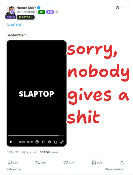 A tweet from Hunter Biden (@HunterBiden) posted on September 9 features a video with the "$LAPTOP" logo and overlay text reading "sorry, nobody gives a shit," with the token ticker $LAPTOP tagged. The post has accumulated 693.5K views, 3.7K likes, and 1.3K replies, aligning with the accompanying commentary predicting the meme coin will fail to reach 100M in market cap due to unfulfilled promises of a TRUMP airdrop on Base.