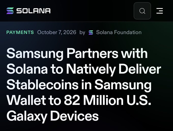 A news article from the Solana Foundation dated October 7, 2026, headlined 'Samsung Partners with Solana to Natively Deliver Stablecoins in Samsung Wallet to 82 Million U.S. Galaxy Devices.'