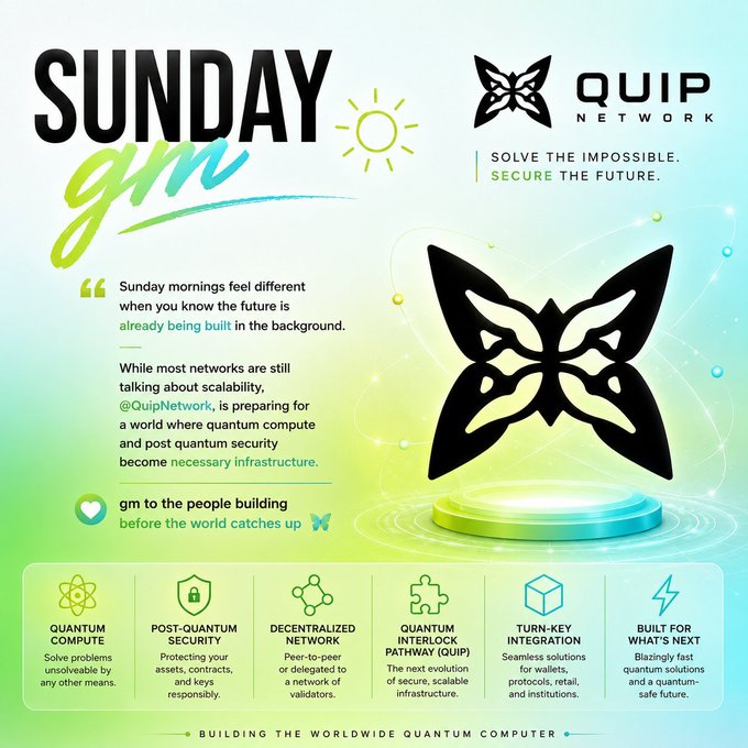 A promotional graphic titled "SUNDAY gm" for QUIP Network featuring a butterfly logo and tagline "SOLVE THE IMPOSSIBLE. SECURE THE FUTURE.", highlighting features like Quantum Compute, Post-Quantum Security, and Decentralized Network.