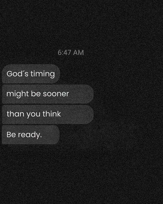 A screenshot of a text message conversation timestamped 6:47 AM, displaying four messages that read "God's timing," "might be sooner," "than you think," and "Be ready," reinforcing the post's message of urgent spiritual preparation.