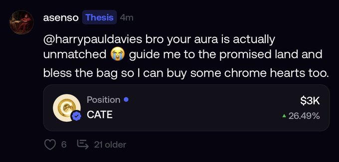 A social media post by "asenso" (titled "Thesis") praises @harrypauldavies's "unmatched aura" and asks to be guided to "the promised land" and "bless the bag" to buy Chrome Hearts, accompanied by a screenshot showing a $3K position in the CATE token that is up 26.49%. This aligns with the accompanying post promoting $CATE and urging others to follow @harrypauldavies for guidance on the token.
