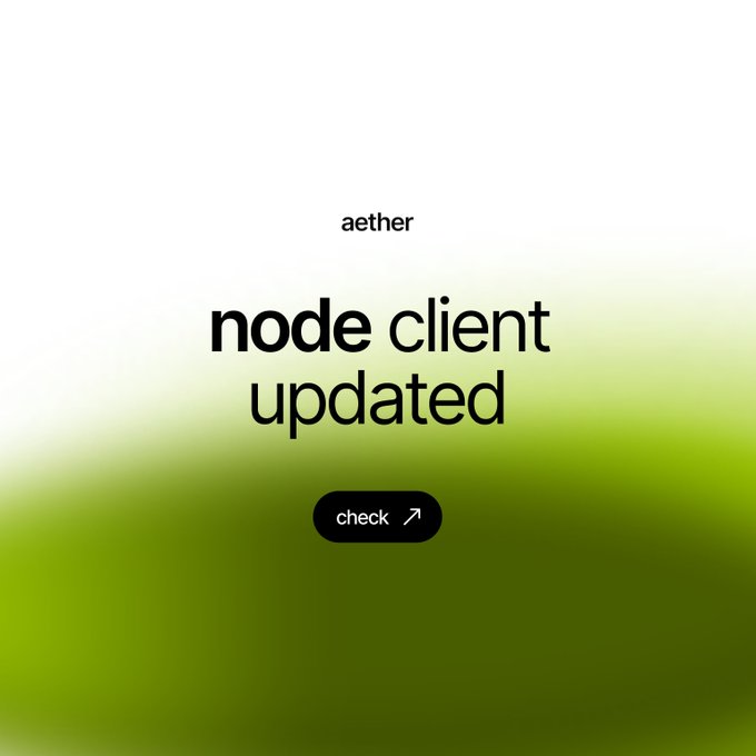 A minimalist graphic with the text "aether" at the top, followed by "node client updated" and a "check" button with an arrow icon, set against a white and green gradient background.