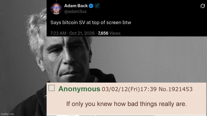 A meme-like image combines a grayscale portrait with a tweet from Adam Back saying “Says bitcoin SV at top of screen btw” and a comment reading, “If only you knew how bad things really are.”