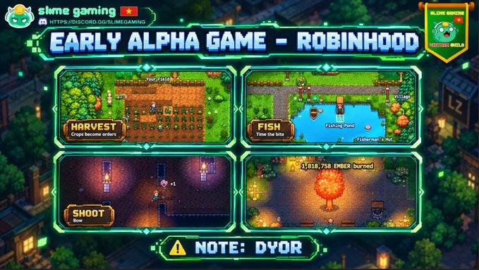 A promotional graphic for "EARLY ALPHA GAME - ROBINHOOD" by slime gaming, displaying four gameplay screenshots labeled "HARVEST," "FISH," "SHOOT," and another action scene, with a "NOTE: DYOR" warning at the bottom.