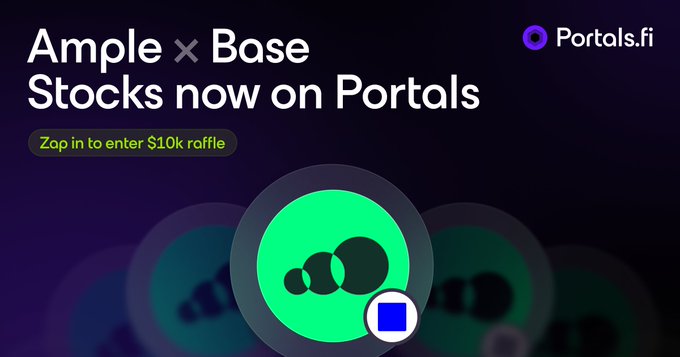 A promotional graphic for Portals.fi announces "Ample × Base Stocks now on Portals," inviting users to "Zap in to enter $10k raffle," featuring a green circular logo with a smaller blue square icon.