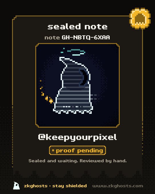 A 'sealed note' card from zkghosts featuring a pixelated ghost illustration, note ID 'GH-NBTQ-6XAA', and the username '@keepyourpixel' with 'proof pending' status.