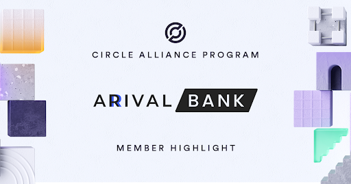 Arival Bank is featured as a member of the Circle Alliance Program, highlighting their support for stablecoin payments. The image showcases the logos of "Circle Alliance Program" and "Arival Bank" with abstract, colorful blocks.