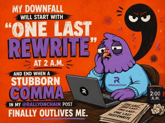 A cartoon illustration of a tired purple owl at a laptop at 2:00 A.M., with text reading 'MY DOWNFALL WILL START WITH "ONE LAST REWRITE" AT 2 A.M. AND END WHEN A STUBBORN COMMA IN MY @RALLYONCHAIN POST FINALLY OUTLIVES ME,' featuring an ominous dark shadow behind it.