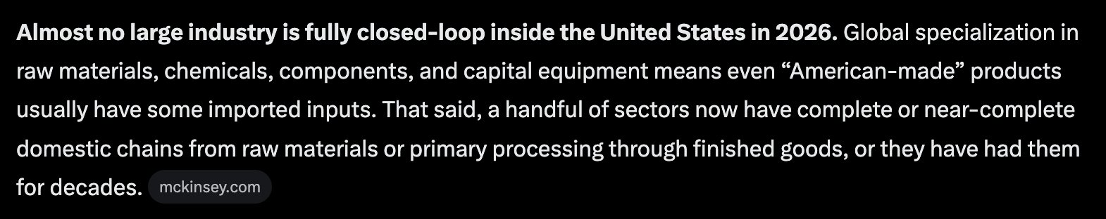 A text excerpt stating: 'Almost no large industry is fully closed-loop inside the United States in 2026. Global specialization in raw materials, chemicals, components, and capital equipment means even "American-made" products usually have some imported inputs. That said, a handful of sectors now have complete or near-complete domestic chains from raw materials or primary processing through finished goods, or they have had them for decades.' Source: mckinsey.com.