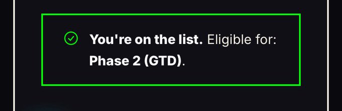 A dark screen with a green checkmark and text reading 'You're on the list. Eligible for: Phase 2 (GTD).'