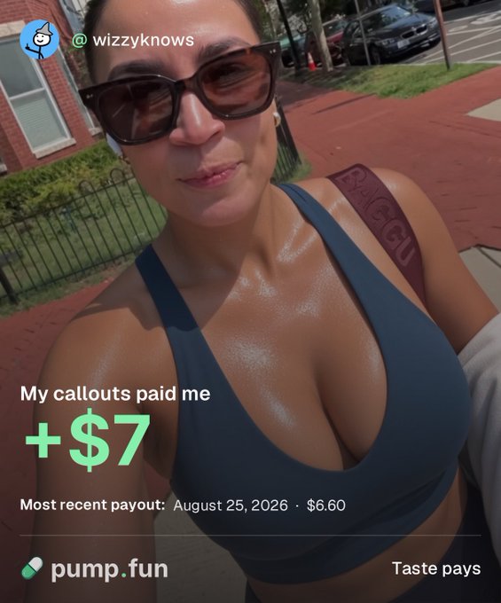 A sweaty woman in sunglasses and a blue sports bra takes a selfie outdoors, with the screenshot overlay showing "My callouts paid me +$7" and "Most recent payout: August 25, 2026 · $6.60" via pump.fun, joking that her pump.fun callout earnings just beat going to work.