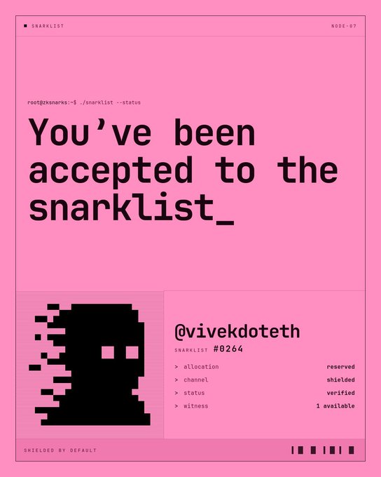A pink terminal-style graphic reading 'You've been accepted to the snarklist_' with the username '@vivekdoteth', SNARKLIST #0264, and details including 'allocation: reserved', 'channel: shielded', 'status: verified'.