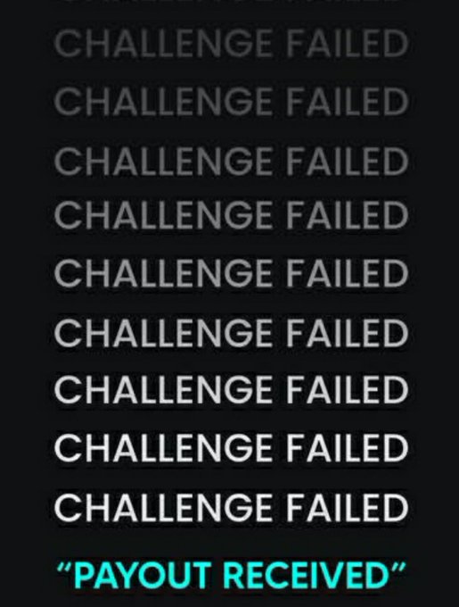 A black screen displays the text 'CHALLENGE FAILED' repeated ten times in gray and white, ending with 'PAYOUT RECEIVED' in teal.
