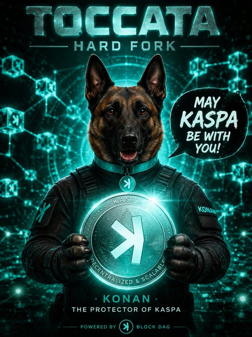A crypto-themed promotional poster titled 'TOCCATA HARD FORK' featuring a German Shepherd dog character named 'KONAN - THE PROTECTOR OF KASPA' holding a Kaspa coin, with text 'MAY KASPA BE WITH YOU!' and 'POWERED BY BLOCK DAG'.