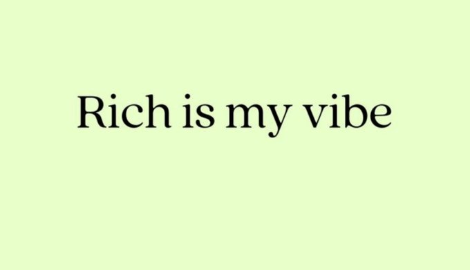 A light green background displays the text "Rich is my vibe" in black serif font, a stylish affirmation that pairs with the "Who else?" post to rally others who share the same affluent mindset.