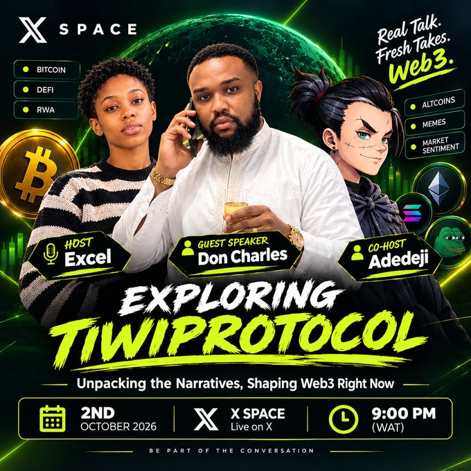 A promotional flyer for an X Space event titled 'EXPLORING TIWI PROTOCOL - Unpacking the Narratives, Shaping Web3 Right Now' features host Excel, guest speaker Don Charles, and co-host Adedeji, scheduled for October 2nd, 2026 at 9:00 PM WAT.