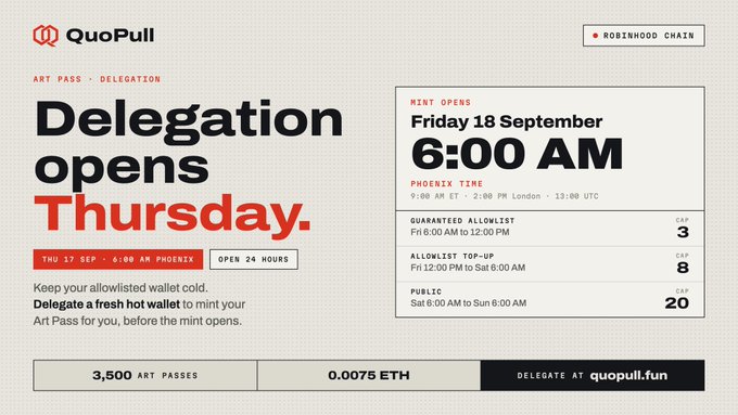 Promotional graphic for QuoPull's ART PASS Delegation on the Robinhood Chain, announcing mint opens Friday 18 September at 6:00 AM Phoenix Time, with allowlist caps of 3, 8, and 20 and a cost of 0.0075 ETH per pass.