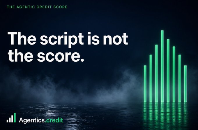 A dark advertisement for Agentics.credit featuring the text "THE AGENTIC CREDIT SCORE" and "The script is not the score." next to glowing green vertical bars rising from water.