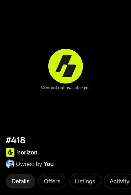 A dark NFT listing screen showing item #418 named 'horizon' with a placeholder 'Content not available yet' message, owned by 'You'.