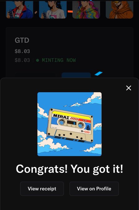 A digital NFT minting screen showing 'GTD $8.03' with 'MINTING NOW' status, and a popup displaying a cassette tape NFT labeled 'MIRAI' with 'Congrats! You got it!' and buttons for 'View receipt' and 'View on Profile'.