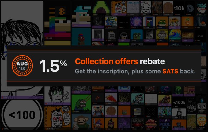 An Aug '26 promotion banner reads '1.5% Collection offers rebate - Get the inscription, plus some SATS back,' overlaid on a grid of Bitcoin Ordinal NFT images.