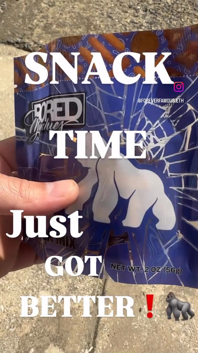 A hand holding a blue snack bag with 'BORED Yummies' branding and a Bored Ape-style logo, overlaid with text 'SNACK TIME Just GOT BETTER !' and a gorilla emoji, tagged @FOREVERFAMOUS.ETH.