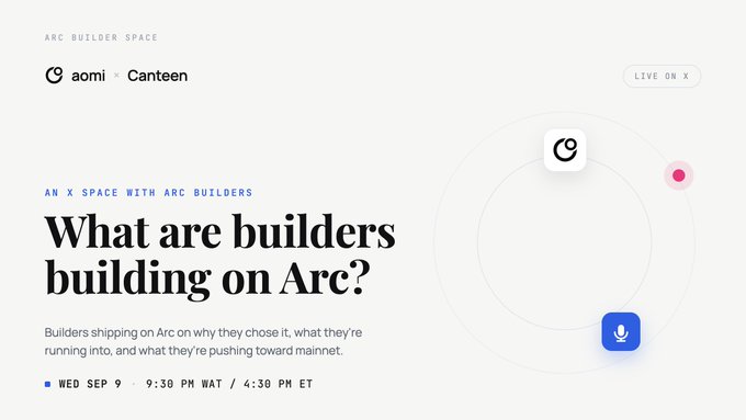 An event announcement graphic for 'aomi x Canteen' titled 'What are builders building on Arc?', scheduled for Wednesday September 9 at 9:30 PM WAT / 4:30 PM ET, marked as 'Live on X'.