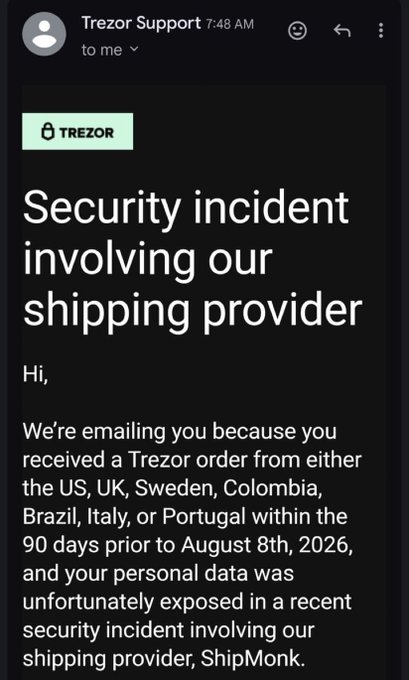 An email screenshot from Trezor Support at 7:48 AM alerting customers to a security incident involving their shipping provider ShipMonk that exposed personal data for orders placed before August 8th, 2026.