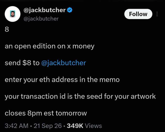 A screenshot of an X post by @jackbutcher announcing an open edition art sale for $8, where transaction IDs serve as artwork seeds, closing 8pm EST the next day.
