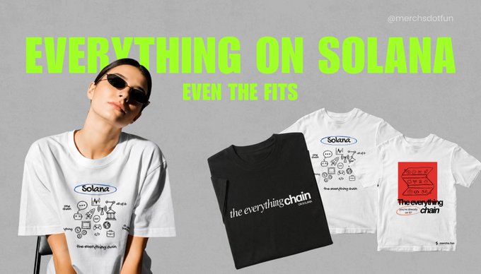 A promotional image showcasing Solana-branded merchandise with the tagline "EVERYTHING ON SOLANA — EVEN THE FITS," featuring a woman wearing a white "Solana: The Everything Chain" t-shirt alongside two additional printed shirts, tying the apparel to the caption's message about Solana merch.