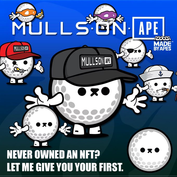 A colorful NFT-style illustration featuring golf ball characters with limbs, wearing hats and sunglasses, under the text 'MULLSON APE' and 'MADE BY APES', with the tagline 'NEVER OWNED AN NFT? LET ME GIVE YOU YOUR FIRST.'