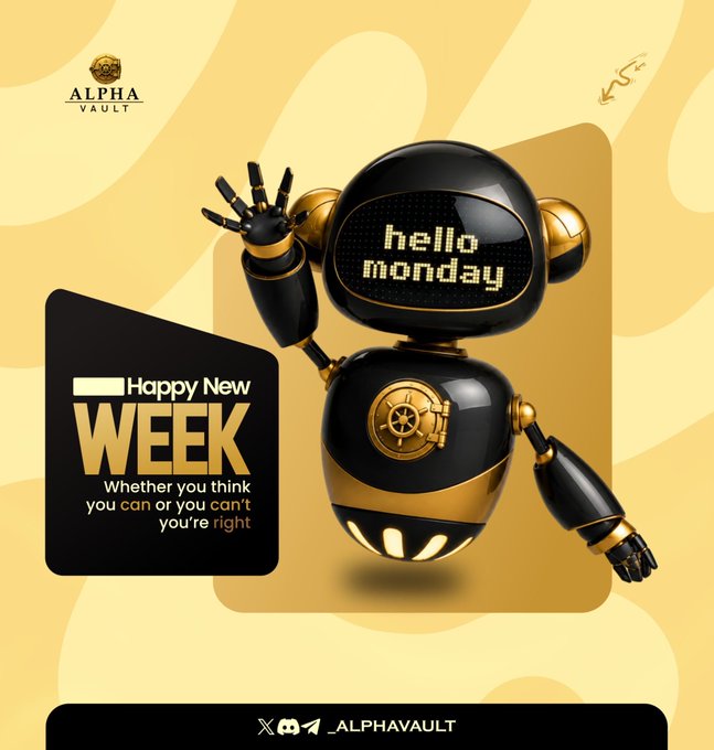 The image features an Alpha Vault robot saying "hello monday" and promoting a "Happy New WEEK" with a motivational quote. This visually complements the post's message about earning income through crypto referrals with Alpha Vault.