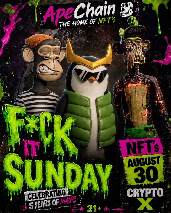 An event poster for 'ApeChain - The Home of NFTs' advertises a 'F*ck Sunday' NFT event on August 30th, featuring Bored Ape-style characters and marked for ages 21+.