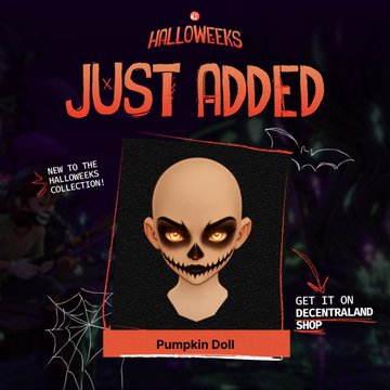 A promotional graphic for "Halloweeks Just Added" features a creepy "Pumpkin Doll" avatar with glowing eyes and a stitched grin, announcing new Halloween-themed wearables available in Decentraland Shop. The design includes cobwebs, bats, and text reading "New to the Halloween's collection" to highlight the latest spooky additions.