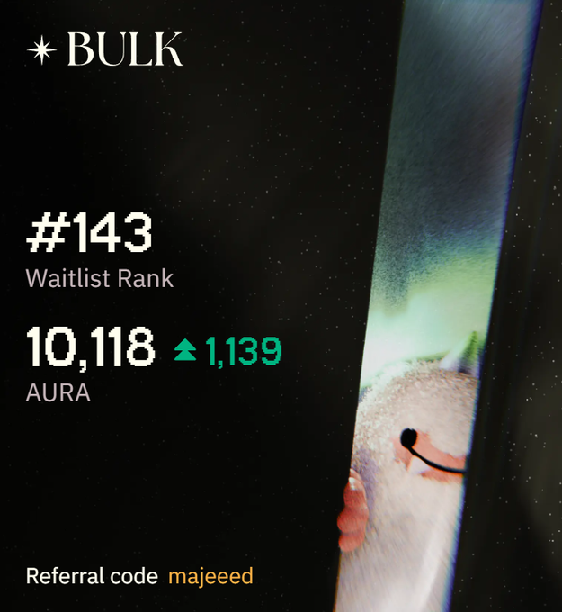 A screenshot of an app called "BULK" shows a waitlist rank of #143 and 10,118 AURA, with a referral code "majeeed" visible at the bottom.