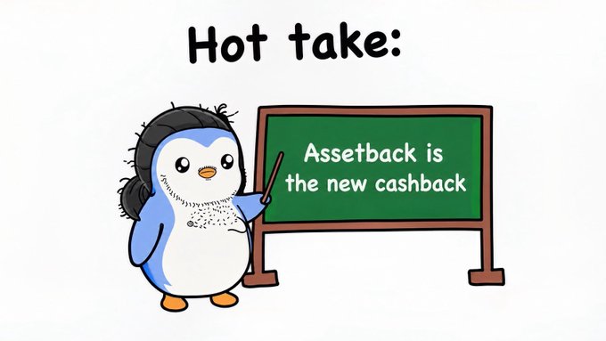 A cartoon penguin wearing a beanie points to a chalkboard reading "Hot take: Assetback is the new cashback," visually reinforcing the post's argument that asset-backed rewards are a more value-preserving alternative to traditional cashback programs.