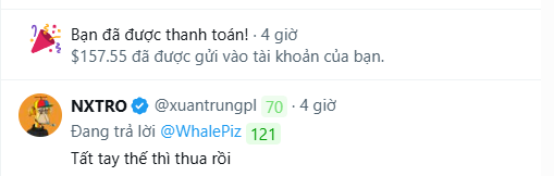 A screenshot showing a Vietnamese payment notification of $157.55 deposited 4 hours ago, alongside a tweet reply from NXTRO (@xuantrungpl) replying to @WhalePiz with the message 'Tất tay thế thì thua rồi' (translated: 'If you go all-in, you'll lose').