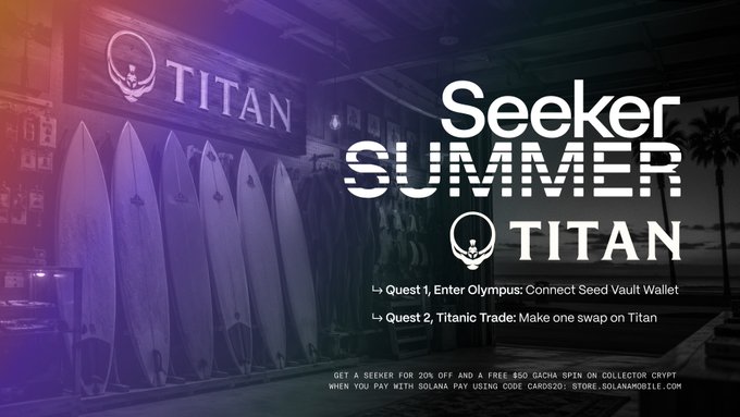 A promotional graphic titled 'Seeker SUMMER TITAN' featuring a skull logo, advertising quests including 'Quest 1, Enter Olympus: Connect Seed Vault Wallet' and 'Quest 2, Titanic Trade: Make one swap on Titan', with a note offering '20% OFF AND A FREE $50 GACHA SPIN ON COLLECTOR CRYPT' via Solana Pay.