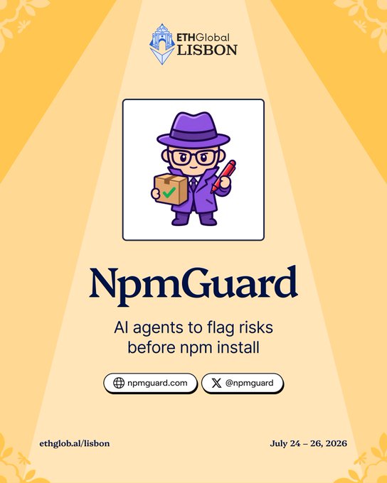 A promotional poster for 'NpmGuard' at ETHGlobal Lisbon (July 24-26, 2026), featuring a detective mascot and the tagline 'AI agents to flag risks before npm install'.