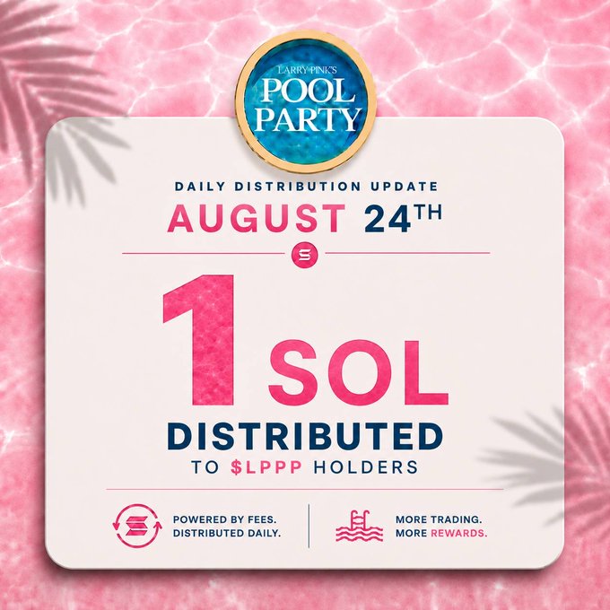 A 'Larry Pink's Pool Party' promotional graphic announcing the August 24th daily distribution update of '1 SOL DISTRIBUTED TO $LPPP HOLDERS'.