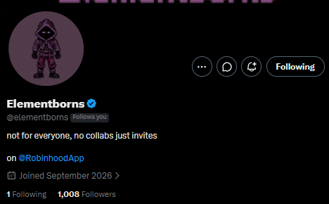 A Twitter/X profile for "Elementborns" (@elementborns), a verified account showing 1,008 followers, with the bio stating "not for everyone, no collabs just invites" and noting membership on @RobinhoodApp since September 2026. The profile celebrates reaching the 1,000-follower milestone quickly, as referenced in the accompanying post about its success on RobinhoodCrypto.