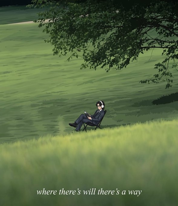 An anime-style illustration of a man in a suit sitting in a chair by a green field, listening to music with headphones and reading, with the text 'where there's will there's a way' at the bottom.