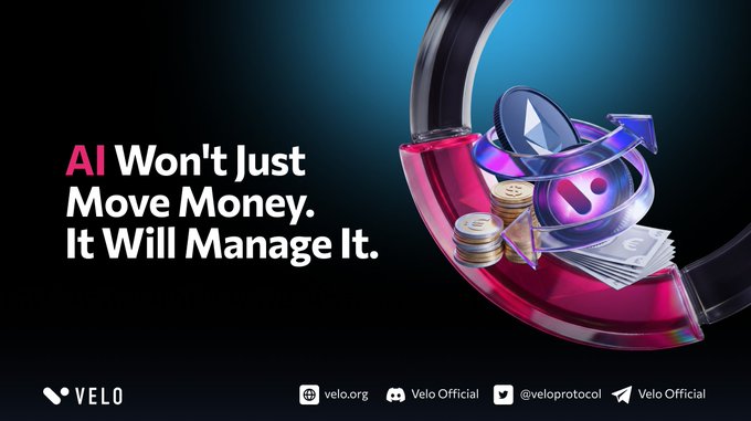 A promotional graphic with the text "AI Won't Just Move Money. It Will Manage It." featuring crypto coins including Ethereum, and branding for VELO with links to velo.org and social handles.
