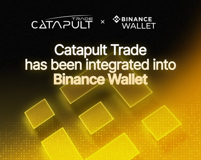 The image displays a partnership announcement between Catapult Trade and Binance Wallet, featuring both company logos at the top and the bold text "Catapult Trade has been integrated into Binance Wallet" against a yellow geometric background, illustrating the announcement that users can now trade on Catapult directly through the Binance Wallet.