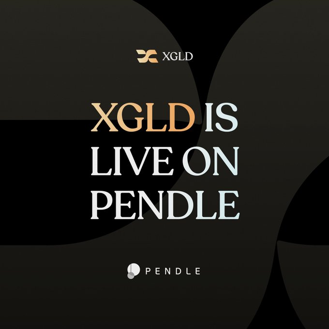 A promotional graphic with a dark background features the text 'XGLD IS LIVE ON PENDLE' alongside the XGLD and Pendle logos.
