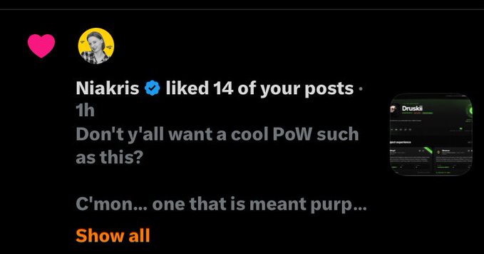 An Instagram notification from verified user "Niakris" who liked 14 posts, with text reading "Don't y'all want a cool PoW such as this? C'mon... one that is meant purp..." and a "Show all" link.