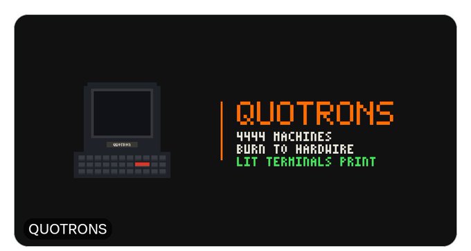 A retro pixel-art graphic on a black background displays a small laptop labeled "QUOTRONS" next to text reading "QUOTRONS | 4444 MACHINES BURN TO HARDWIRE LIT TERMINALS PRINT" in orange, white, and green.